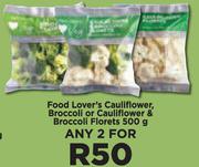 Food Lover's Cauliflower,Broccoli Or Cauliflower & Broccoli Florets-For Any 2 x 500g