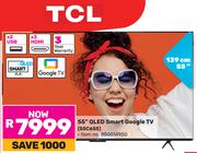 TCL 55"(139cm) QLED Smart Google TV 55C655
