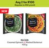 McCain Creamed Spinach Or Mashed Butternut-For Any 2 x 400g