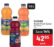 Clover Krush Fruit Juice (All Variants)-1.5Ltr Each