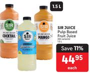 Sir Juice Pulp Based Fruit Juice (All Variants)-1.5Ltr Each