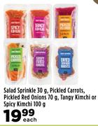 Salad Sprinkle 30g, Pickled Carrots, Pickled Red Onions 70g, Tangy Kimchi Or Spicy Kimchi 100g-Each
