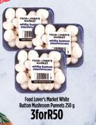 Food Lovers Market White Button Mushroom Punnets-For 3 x 250g