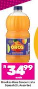 Brookes Oros Concentrate Squash Assorted-2L Each