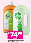 Dettol Antiseptic Liquid Assorted-750ml Each