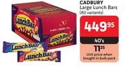 Cadbury Large Lunch Bars (All Variants)-40's