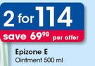 Epizone E Ointment-2x500ml Per Offer