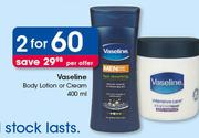 Vaseline Body Lotion Or Cream-2x400ml Per Offer
