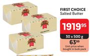 First Choice Salted Butter-30 x 500g