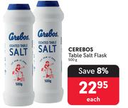 Cerebos Table Salt Flask-500g Each