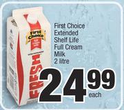 First Choice Extended Shelf Life Full Cream Milk-2Ltr Each
