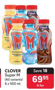 Clover Super M (All Variants)-6 x 500ml