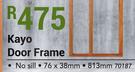 Kayo Door Frame No Sill (813mm)-76 x 38mm 