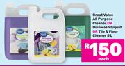 Great Value All Purpose Cleaner Or Dishwash Liquid Or Tile & Floor Cleaner-5L Each
