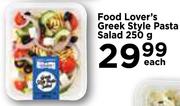 Food Lover's Greek Style Pasta Salad-250g Each