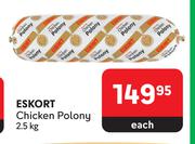 Eskort Chicken Polony-2.5Kg Each