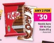 Nestle Aero Or Kit Kat Slabs (Assorted)-For Any 2 x 85g