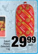 Eskort Polony-1Kg Each