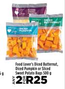 Food Lover's Diced Butternut,Diced Pumpkin Or Sliced Sweet Potato Bags-For Any 2 x 500g