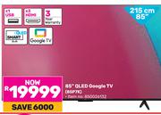TCL 85"(215cm) QLED Google TV 85P7K