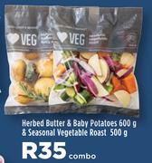 Herbed Butter & Baby Potatoes 600g & Seasonal Vagetable Roast 500g-Combo