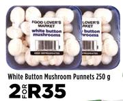 White Button Mushroom Punnets-For 2 x 250g