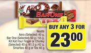 Nestle Aero(Selected) 40g, Bar One(Selected) 50g/55g-For Any 3