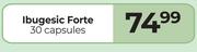 Ibugesic Forted 30 Capsules