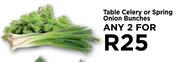 Table Celery Or Spring Onion Bunches-For Any 2