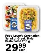 Food Lover's Coronation Salad Or Greek Style Pasta Salad-250g Each