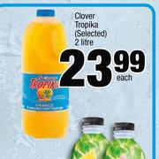 Clover Tropika-2Ltr Each