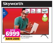 Skyworth 55" (139cm) UHD Android TV