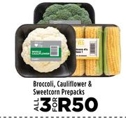 Broccoli, Cauliflower & Sweetcorn Prepacks-For 3