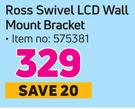 Ross Swivel LCD Wall Mount Bracket