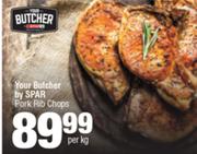 Your Butcher By Spar Pork Rib Chops-Per Kg