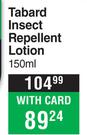 Tabard Insect Repellent Lotion-150ml