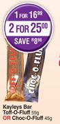 Kayleys Bar Toff O Fluff 55g Or Choc O Fluff 45g-For 1