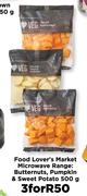 Food Lover's Market Microwave Range:Butternuts,Pumpkin & Sweet Potato-500g-For 3