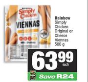 Rainbow Simply Chicken Original Or Cheese Viennas-500g