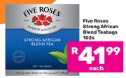 Five Roses Strong African Blend Teabags-102s Each
