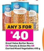 Great Value Butter Beans Or Tomato & Onion Mix Or Curried Mixed Vegetable 410g-For 3