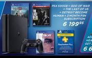 PS4 500GB + God Of War + The Last Of Us + Detroit Become Human + 3 Month PSN Subscription