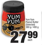 Yum Yum Peanut Butter (Selected)-380g/400g Each