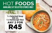 1 x Selected Soup 350ml & 1 x Hamburger Bun-For Any 2