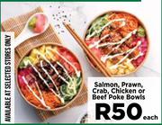 Salmon, Prawn, Crab, Chicken Or Beef Poke Bowls-Each