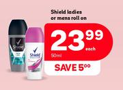 Shield Ladies Or Mens Roll On-50ml Each