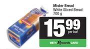 Mister Bread White Sliced Bread-700g Per Loaf