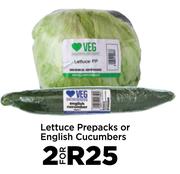 Lettuce Prepacks Or English Cucumbers-For 2