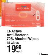 Ef-Active Anti Bacterial 70% Alcohol Wipes 18 Wipes-Each