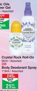 Nature's Nourishment Crystal Rock Roll On 66ml Assorted Or Body Deodorant Spray 118ml Assorted-Each